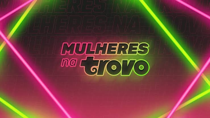 Trovo promove criadoras de conteúdo &#8211; Semana da Mulher