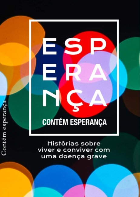 Contém Esperança: livro reúne histórias de vida sob a ótica de quem não tem tempo a perder